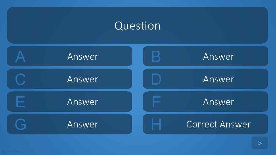 Question A C E G Answer B D F H Answer Correct Answer >