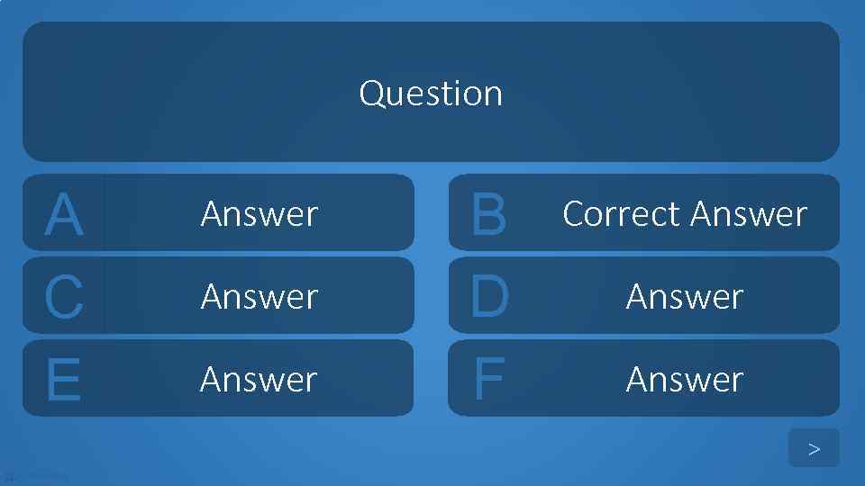 Question A C E Answer B D F Correct Answer > tekhnologic 