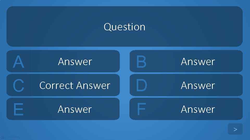 Question A C E Answer Correct Answer B D F Answer > tekhnologic 