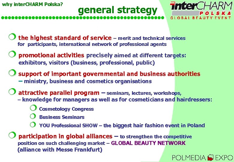 why inter. CHARM Polska? general strategy ¦ the highest standard of service – merit