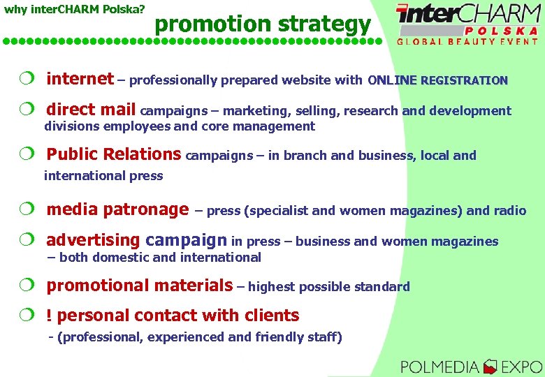 why inter. CHARM Polska? promotion strategy ¦ internet – professionally prepared website with ONLINE
