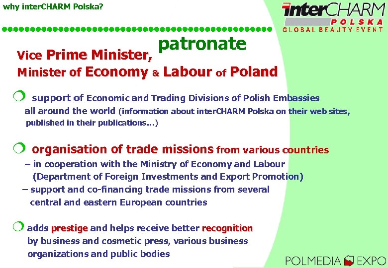 why inter. CHARM Polska? patronate Vice Prime Minister, Minister of Economy & Labour of