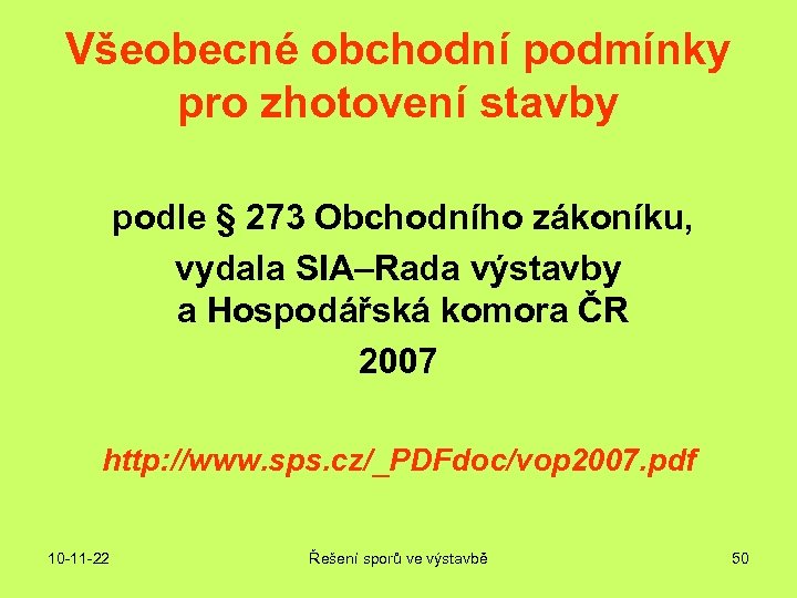 Všeobecné obchodní podmínky pro zhotovení stavby podle § 273 Obchodního zákoníku, vydala SIA–Rada výstavby