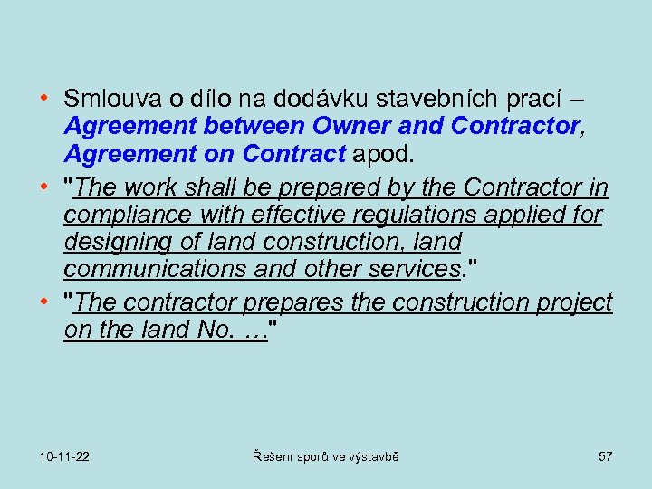  • Smlouva o dílo na dodávku stavebních prací – Agreement between Owner and