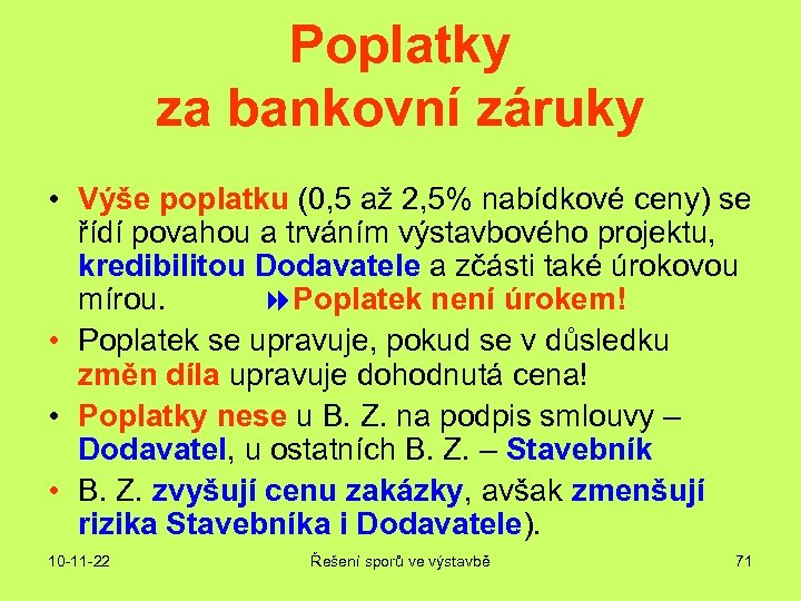 Poplatky za bankovní záruky • Výše poplatku (0, 5 až 2, 5% nabídkové ceny)