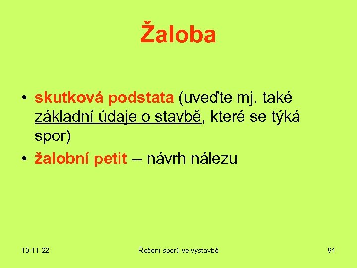Žaloba • skutková podstata (uveďte mj. také základní údaje o stavbě, které se týká