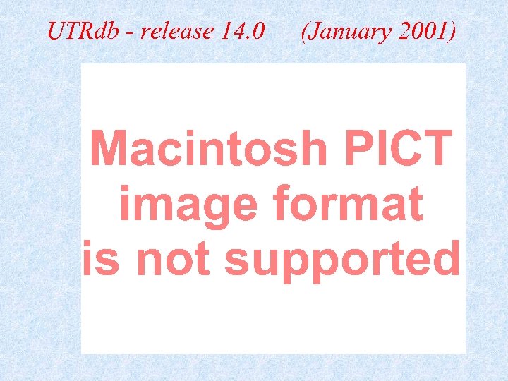 UTRdb - release 14. 0 (January 2001) 