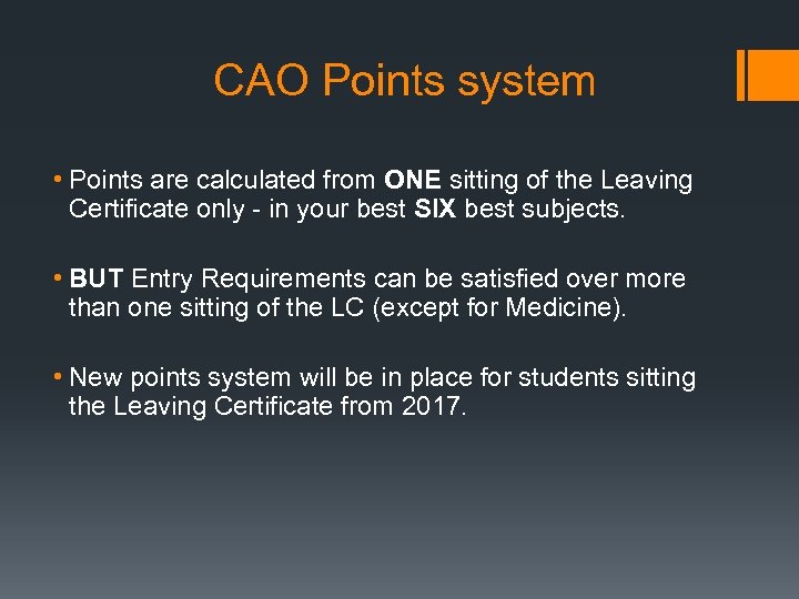  CAO Points system • Points are calculated from ONE sitting of the Leaving