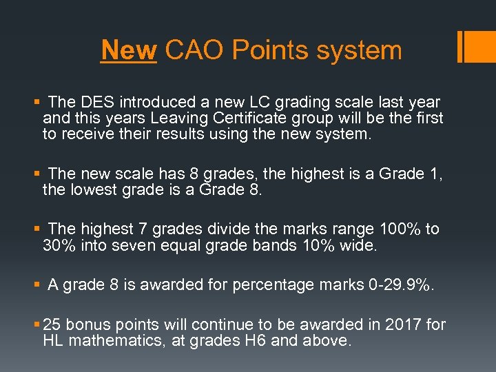  New CAO Points system § The DES introduced a new LC grading scale