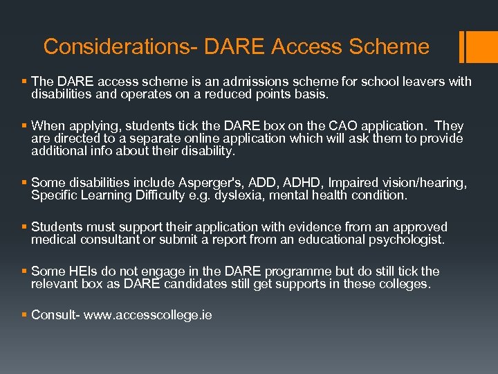 Considerations- DARE Access Scheme § The DARE access scheme is an admissions scheme for