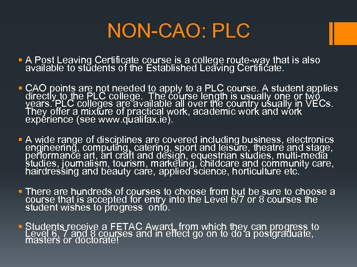 NON-CAO: PLC § A Post Leaving Certificate course is a college route-way that is