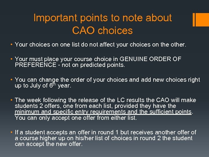 Important points to note about CAO choices • Your choices on one list do