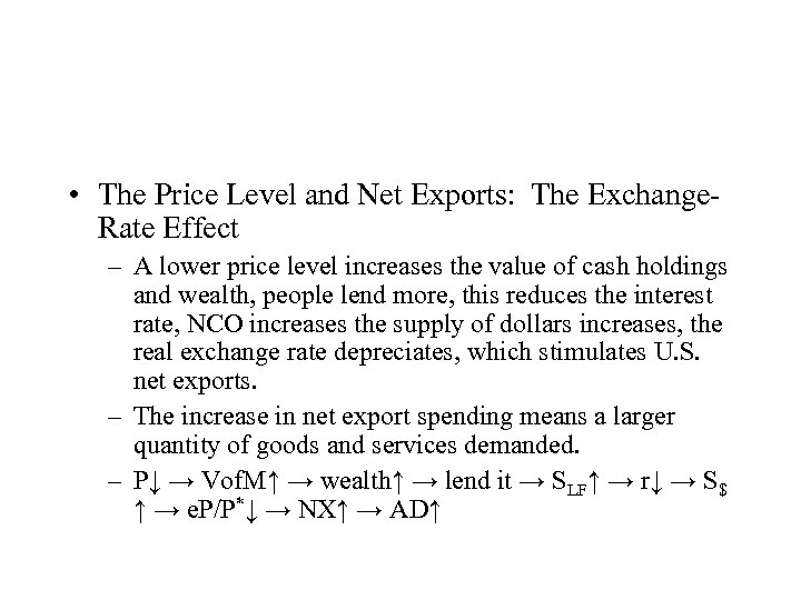  • The Price Level and Net Exports: The Exchange. Rate Effect – A