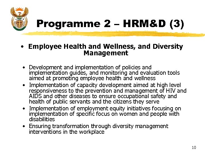 Programme 2 – HRM&D (3) • Employee Health and Wellness, and Diversity Management •
