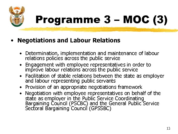 Programme 3 – MOC (3) • Negotiations and Labour Relations • Determination, implementation and