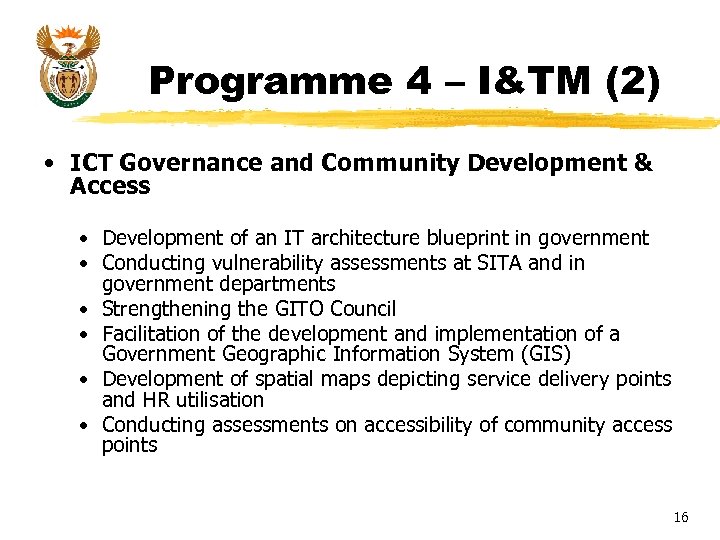 Programme 4 – I&TM (2) • ICT Governance and Community Development & Access •