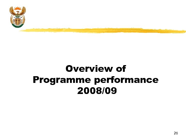 Overview of Programme performance 2008/09 26 