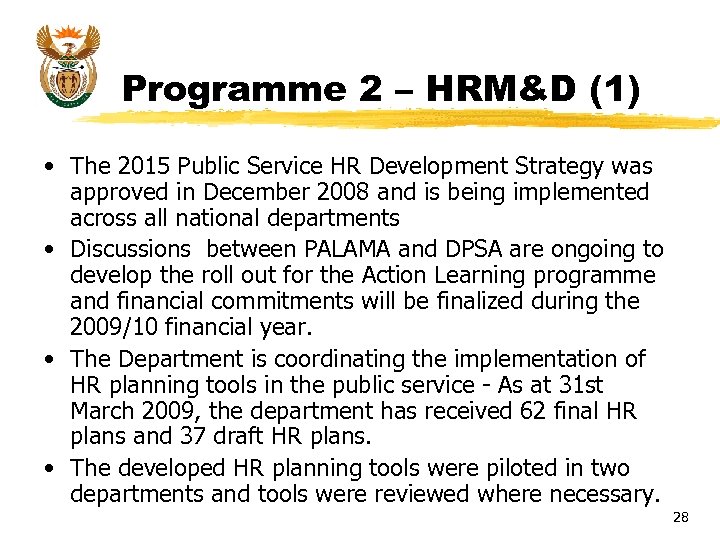Programme 2 – HRM&D (1) • The 2015 Public Service HR Development Strategy was