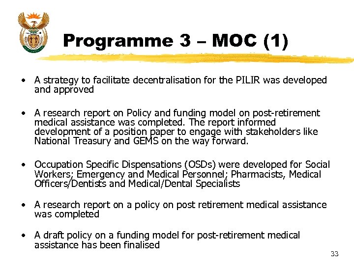 Programme 3 – MOC (1) • A strategy to facilitate decentralisation for the PILIR