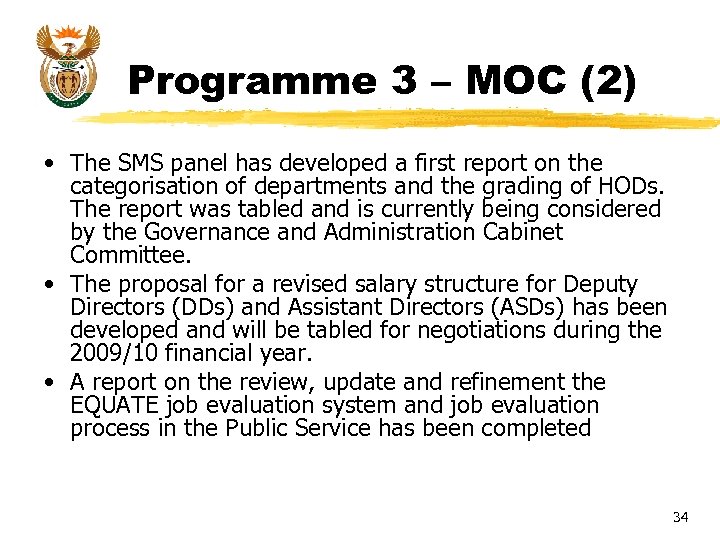 Programme 3 – MOC (2) • The SMS panel has developed a first report
