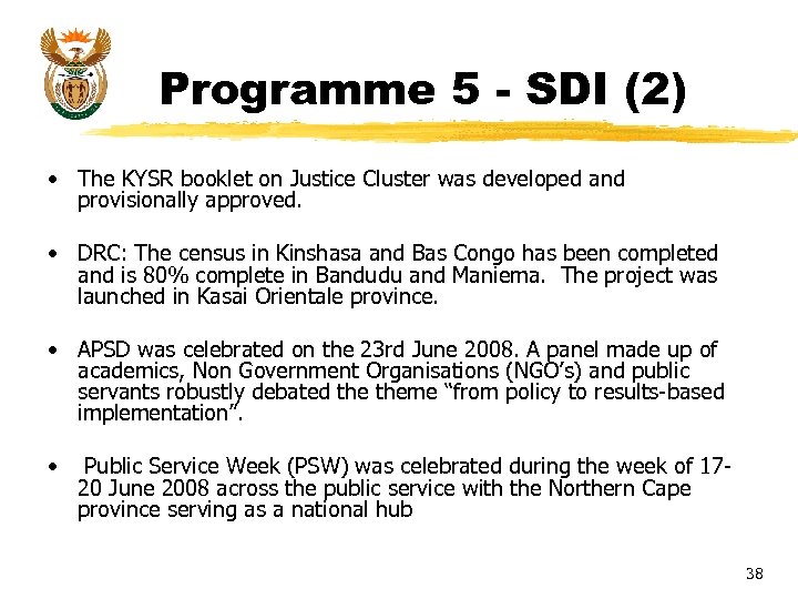 Programme 5 - SDI (2) • The KYSR booklet on Justice Cluster was developed
