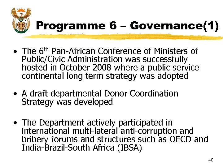 Programme 6 – Governance(1) • The 6 th Pan-African Conference of Ministers of Public/Civic
