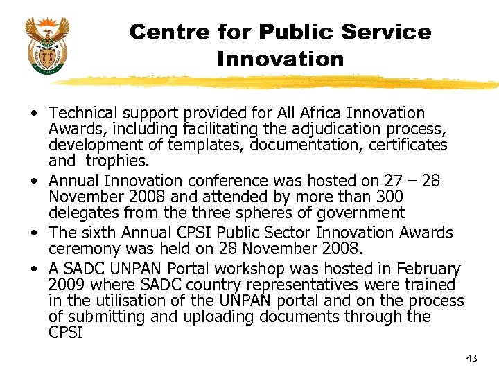 Centre for Public Service Innovation • Technical support provided for All Africa Innovation Awards,