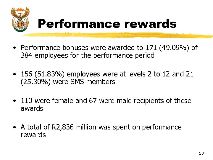 Performance rewards • Performance bonuses were awarded to 171 (49. 09%) of 384 employees