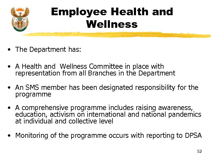 Employee Health and Wellness • The Department has: • A Health and Wellness Committee