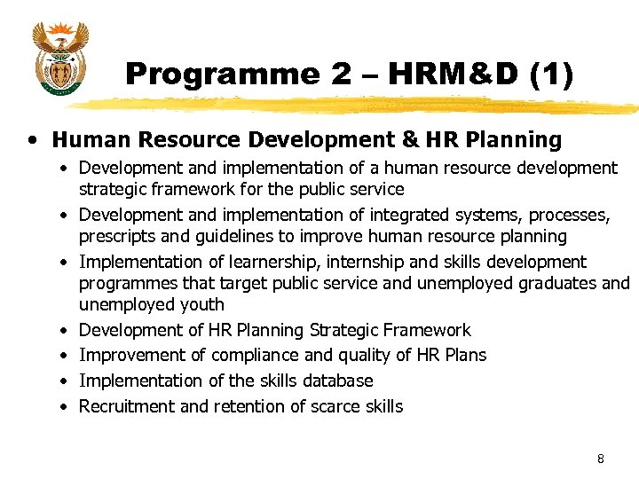 Programme 2 – HRM&D (1) • Human Resource Development & HR Planning • Development