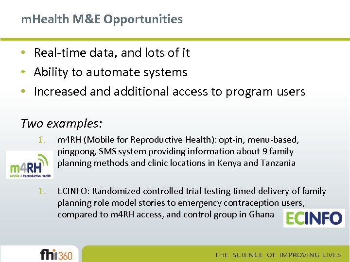 m. Health M&E Opportunities • Real-time data, and lots of it • Ability to