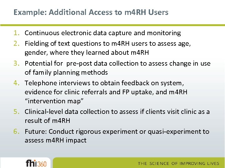 Example: Additional Access to m 4 RH Users 1. Continuous electronic data capture and