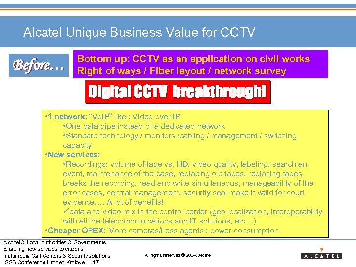 Alcatel Unique Business Value for CCTV Before… Bottom up: CCTV as an application on