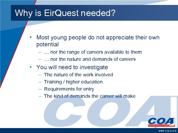 Why is Eir. Quest needed? • Most young people do not appreciate their own