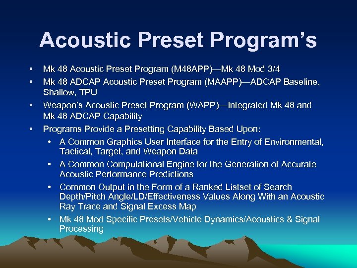 Acoustic Preset Program’s • • Mk 48 Acoustic Preset Program (M 48 APP)—Mk 48
