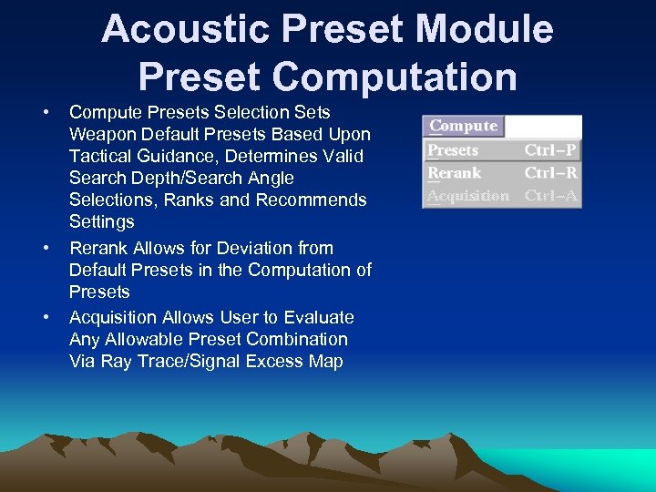 Acoustic Preset Module Preset Computation • • • Compute Presets Selection Sets Weapon Default
