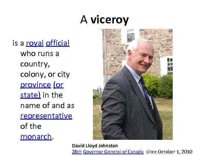 A viceroy is a royal official who runs a country, colony, or city province