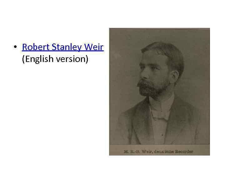  • Robert Stanley Weir (English version) 