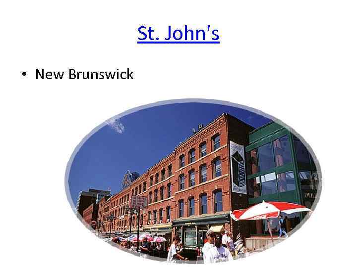 St. John's • New Brunswick 