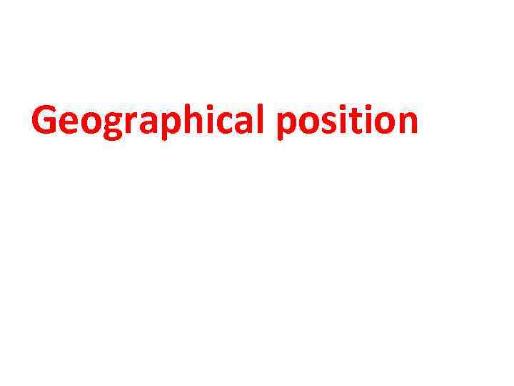 Geographical position 