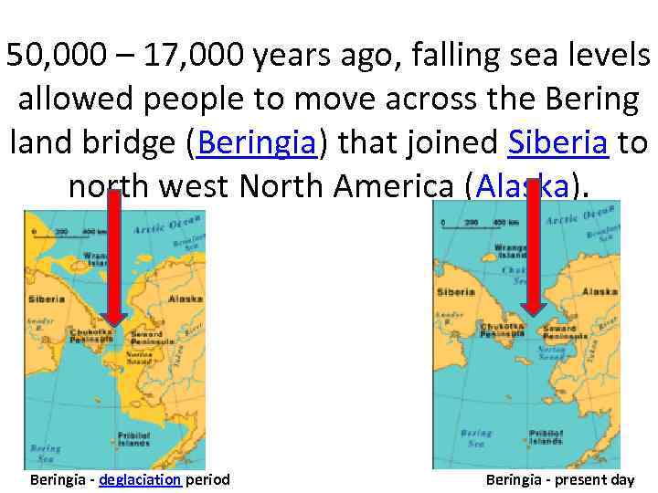 50, 000 – 17, 000 years ago, falling sea levels allowed people to move