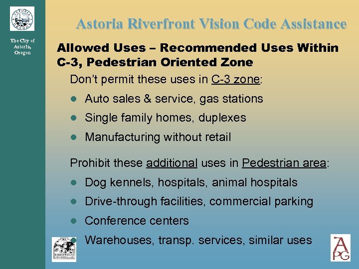 Astoria Riverfront Vision Code Assistance The City of Astoria, Oregon Allowed Uses – Recommended