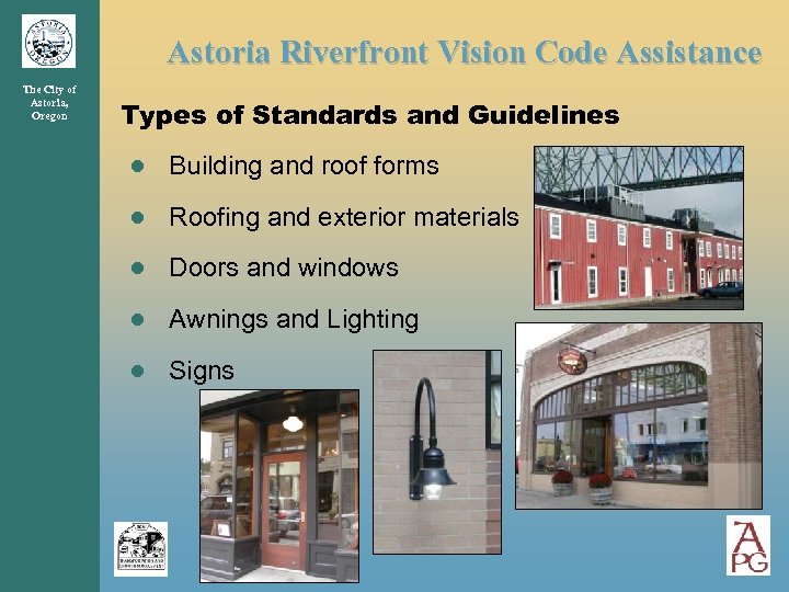 Astoria Riverfront Vision Code Assistance The City of Astoria, Oregon Types of Standards and