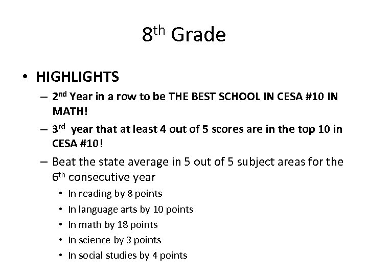 8 th Grade • HIGHLIGHTS – 2 nd Year in a row to be