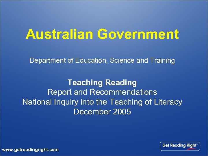 Australian Government Department of Education, Science and Training Teaching Reading Report and Recommendations National