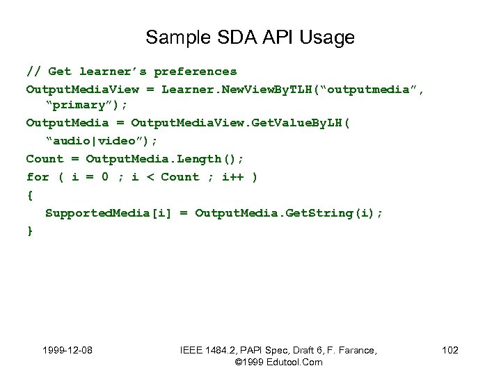 Sample SDA API Usage // Get learner’s preferences Output. Media. View = Learner. New.