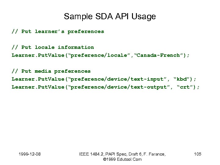 Sample SDA API Usage // Put learner’s preferences // Put locale information Learner. Put.