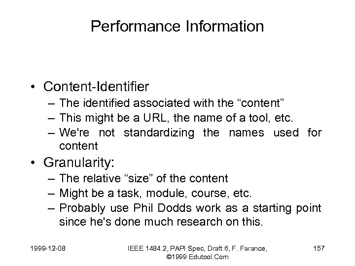 Performance Information • Content-Identifier – The identified associated with the “content” – This might