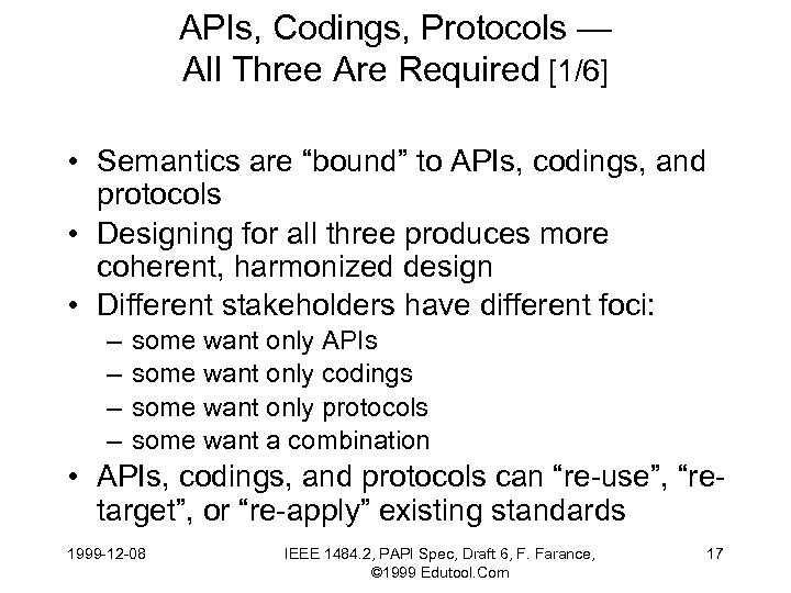APIs, Codings, Protocols — All Three Are Required [1/6] • Semantics are “bound” to