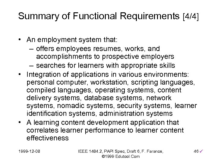 Summary of Functional Requirements [4/4] • An employment system that: – offers employees resumes,